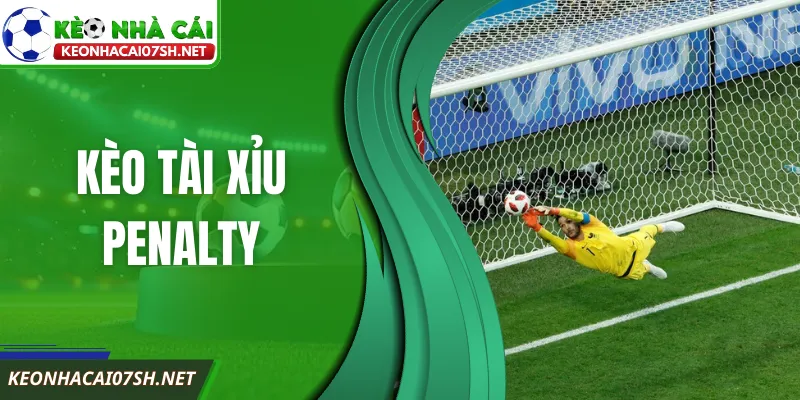 Bí Quyết Soi Kèo Tài Xỉu Penalty Thắng Đậm Đến 99%